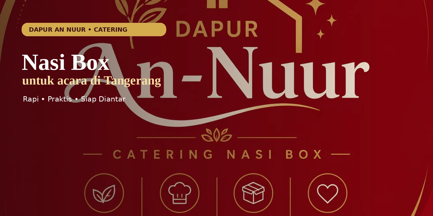 Pilihan nasi box Dapur An Nuur untuk acara di Ciledug